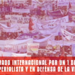 Llamado internacional por un 1 de Mayo antiimperialista y en defensa de la vida digna
