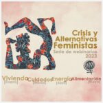 la Marcha Mundial de las Mujeres organiza una serie de webinars sobre "Crisis y Alternativas Feministas, 2023"
