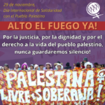 Por el Derecho a la Vida para Palestina, Nunca Guardaremos Silencio. Decimos: ¡Basta de violencia! 